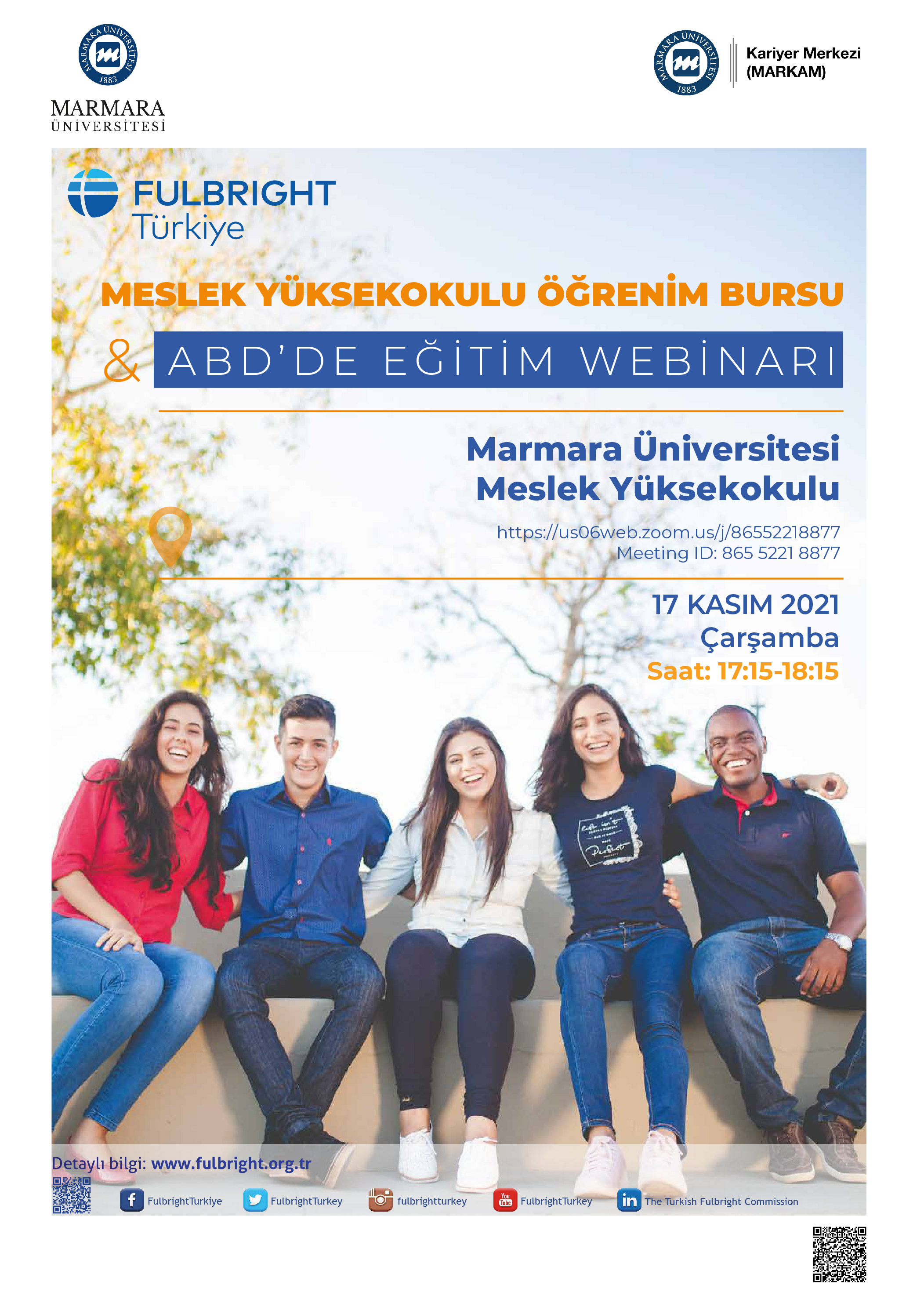 Fulbright Türkiye Yüksekokul Öğrenim Bursu&ABD'de Eğitim Webinarı 17.11.2021.jpg (975 KB)